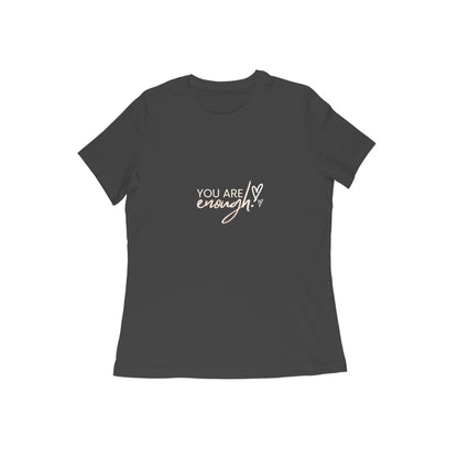 You're Enough, Women's T-Shirt