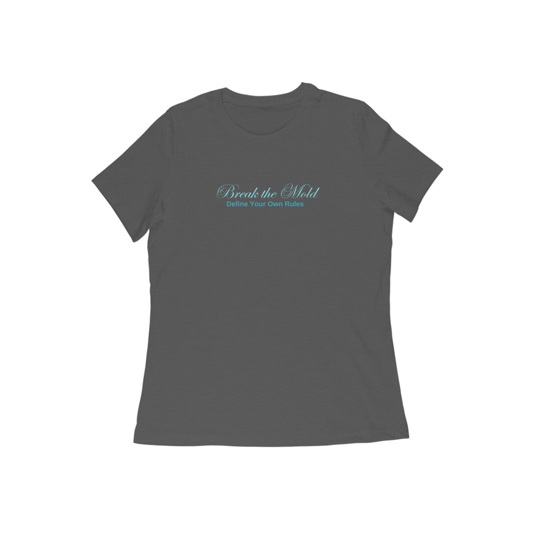 Break the Mold. Women's T-Shirt