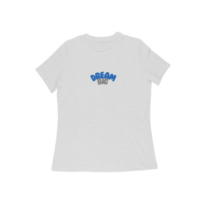 Dream Big, Women's T-Shirt