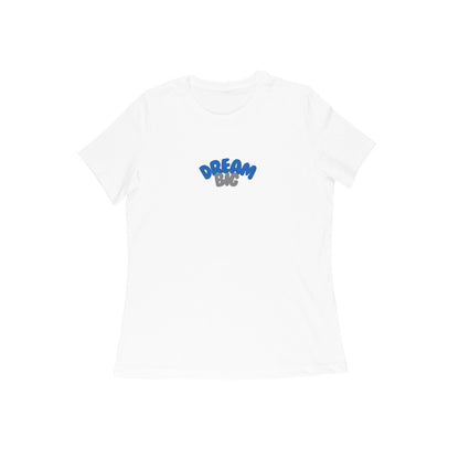 Dream Big, Women's T-Shirt