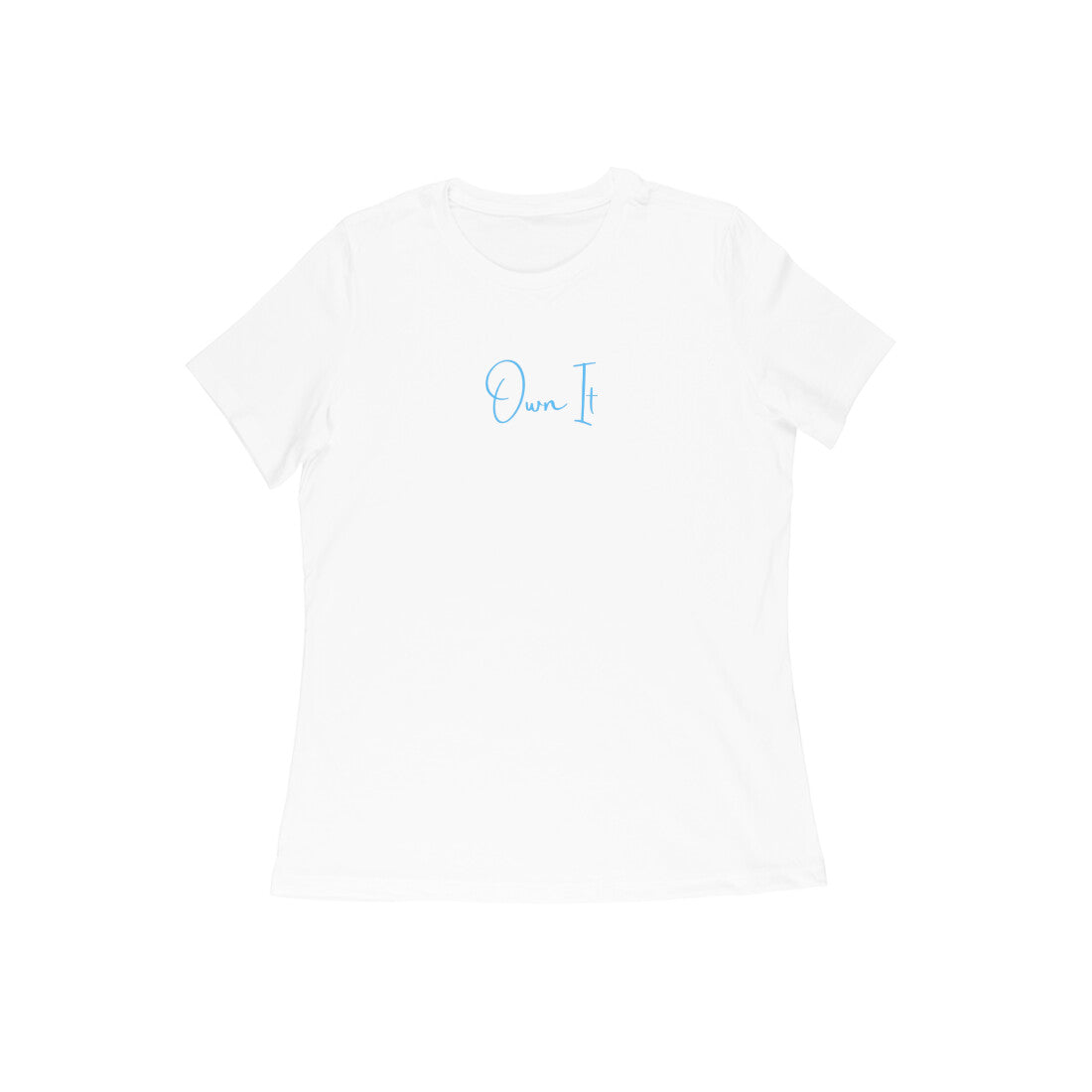 Own it Blue, Women's T-Shirt