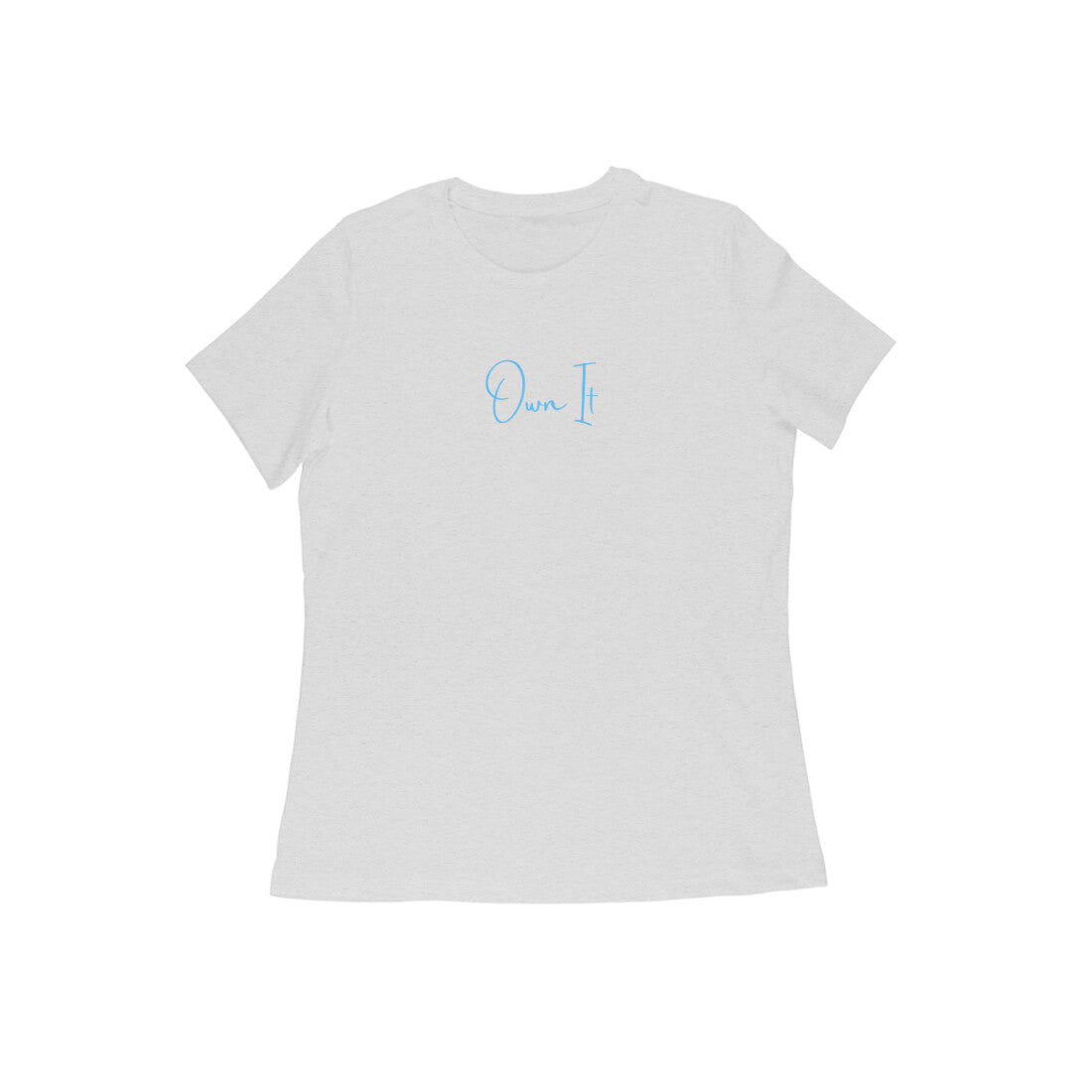 Own it Blue, Women's T-Shirt