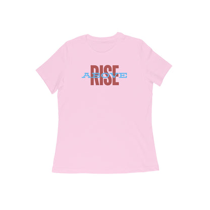 Rise Above, Women's T-Shirt