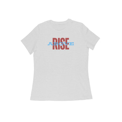 Rise Above, Women's T-Shirt