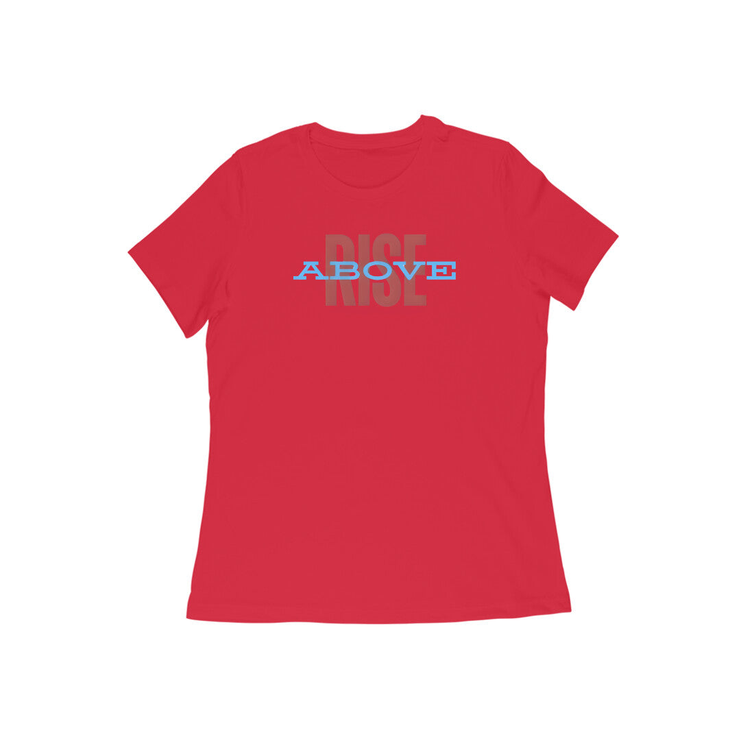 Rise Above, Women's T-Shirt