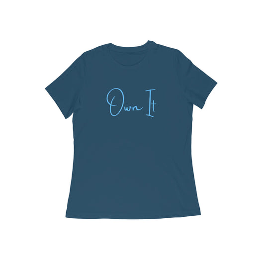 Own It, Women's T-Shirt