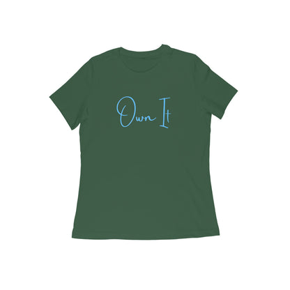 Own It, Women's T-Shirt