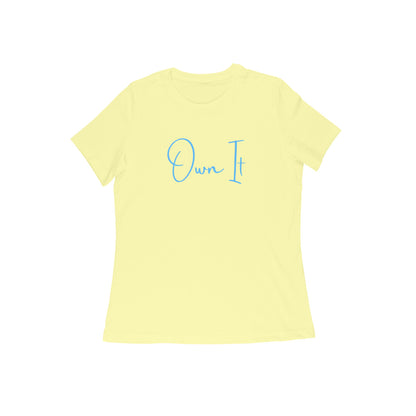 Own It, Women's T-Shirt