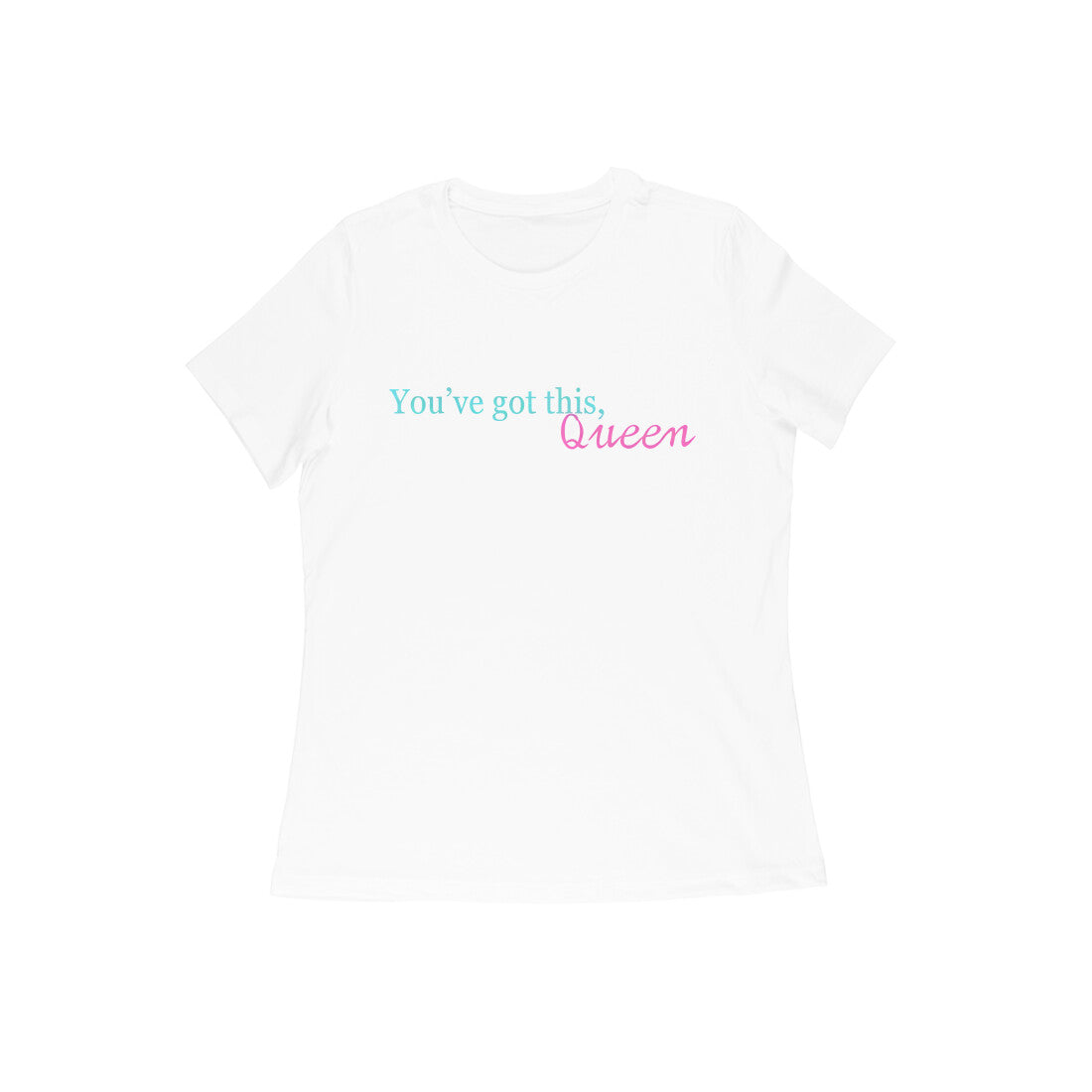 You got this Queen, Women's T-shirt