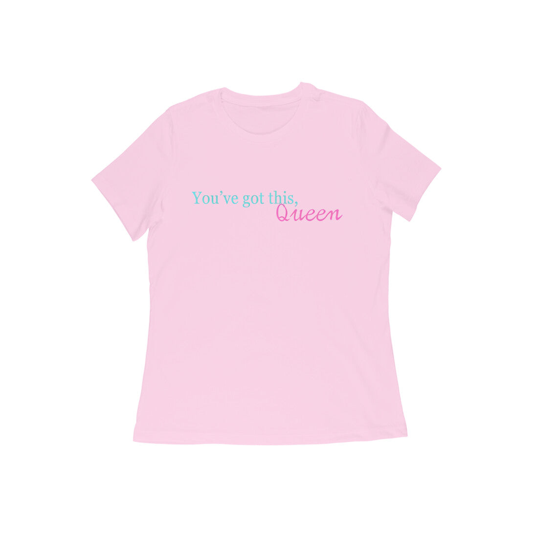 You got this Queen, Women's T-shirt