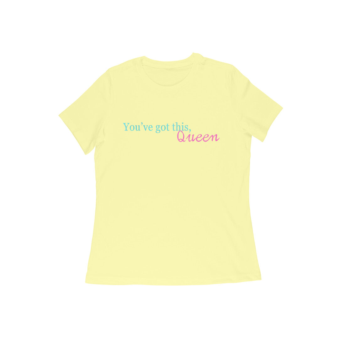 You got this Queen, Women's T-shirt