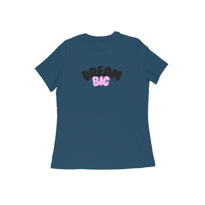 Dream Big, Women's T-Shirt