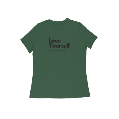 Love Yourself, Women's T-Shirt