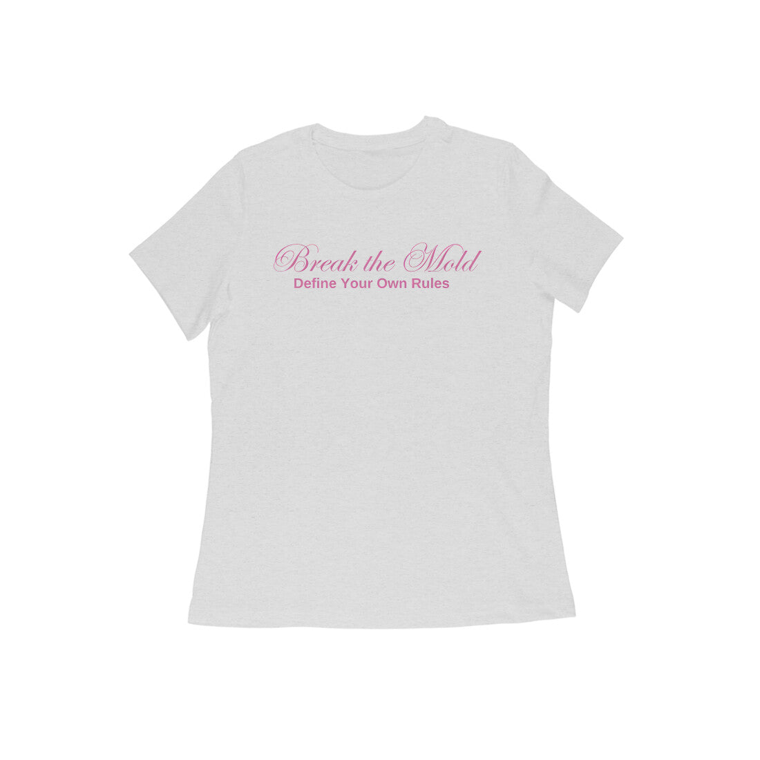 Break The Mold, Women's T-Shirt