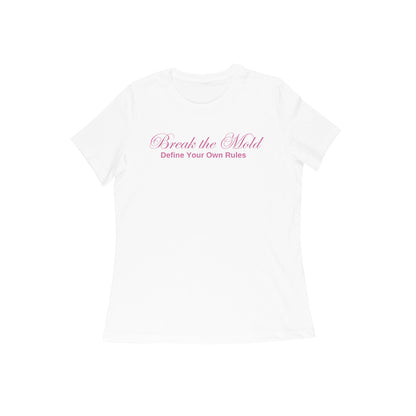 Break The Mold, Women's T-Shirt