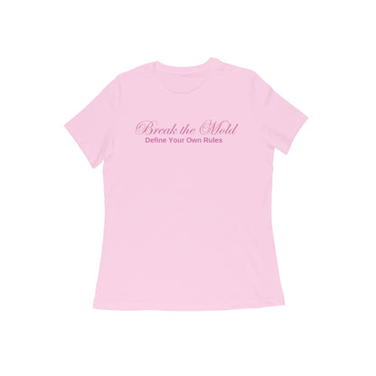 Break The Mold, Women's T-Shirt