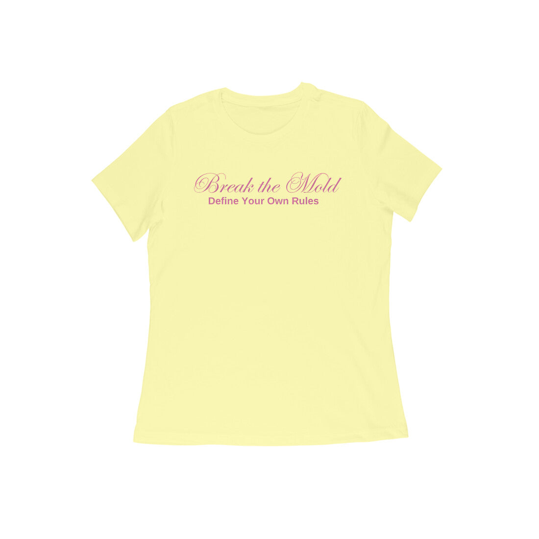 Break The Mold, Women's T-Shirt