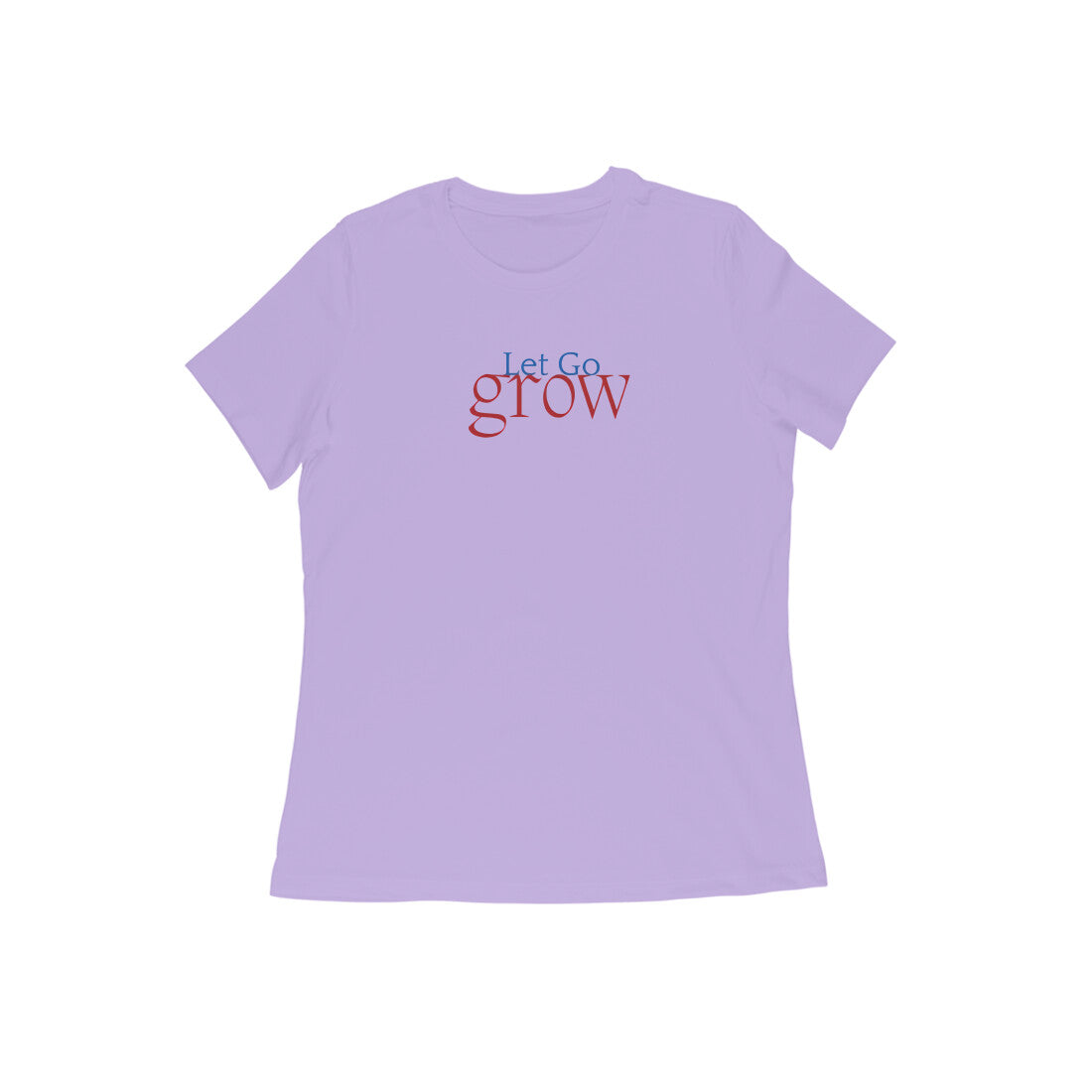 Let Go, Grow, Women's T-Shirt