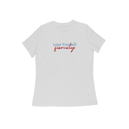 LoveYourself Fiercely, Women's T-Shirt