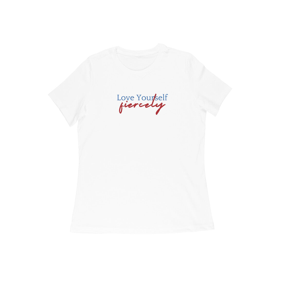 LoveYourself Fiercely, Women's T-Shirt