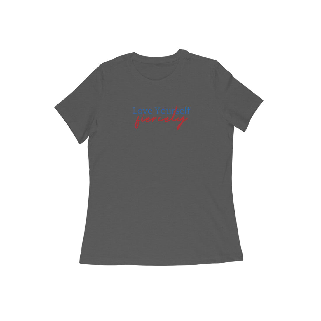 LoveYourself Fiercely, Women's T-Shirt