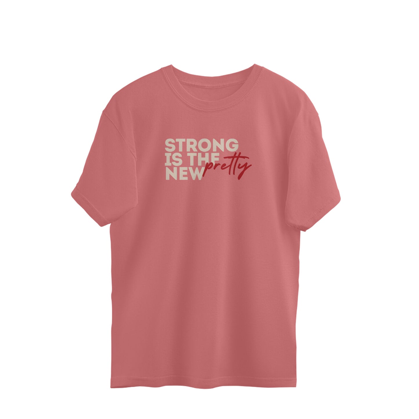 Strong is the new pretty, Women's Oversized T-Shirt