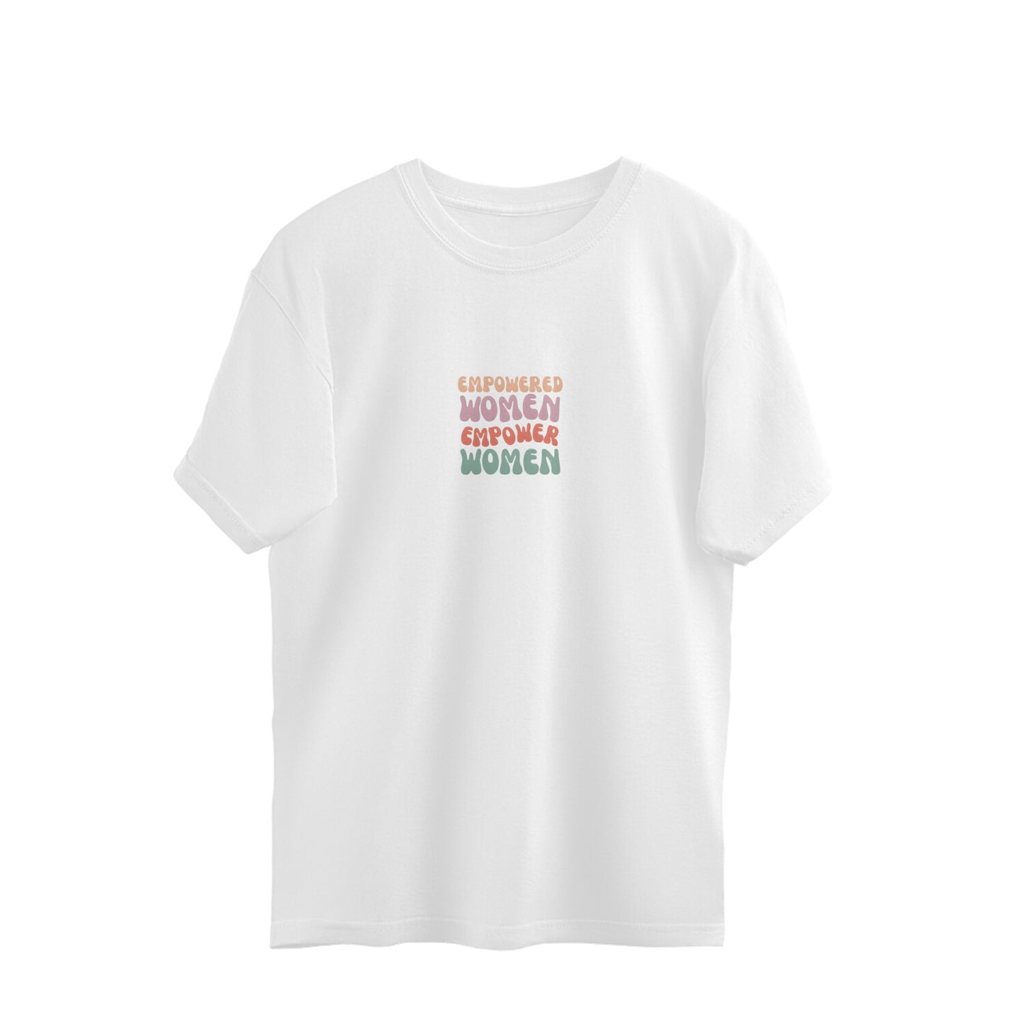 Empowered Women, Empower Women- Women's Oversized T-Shirt