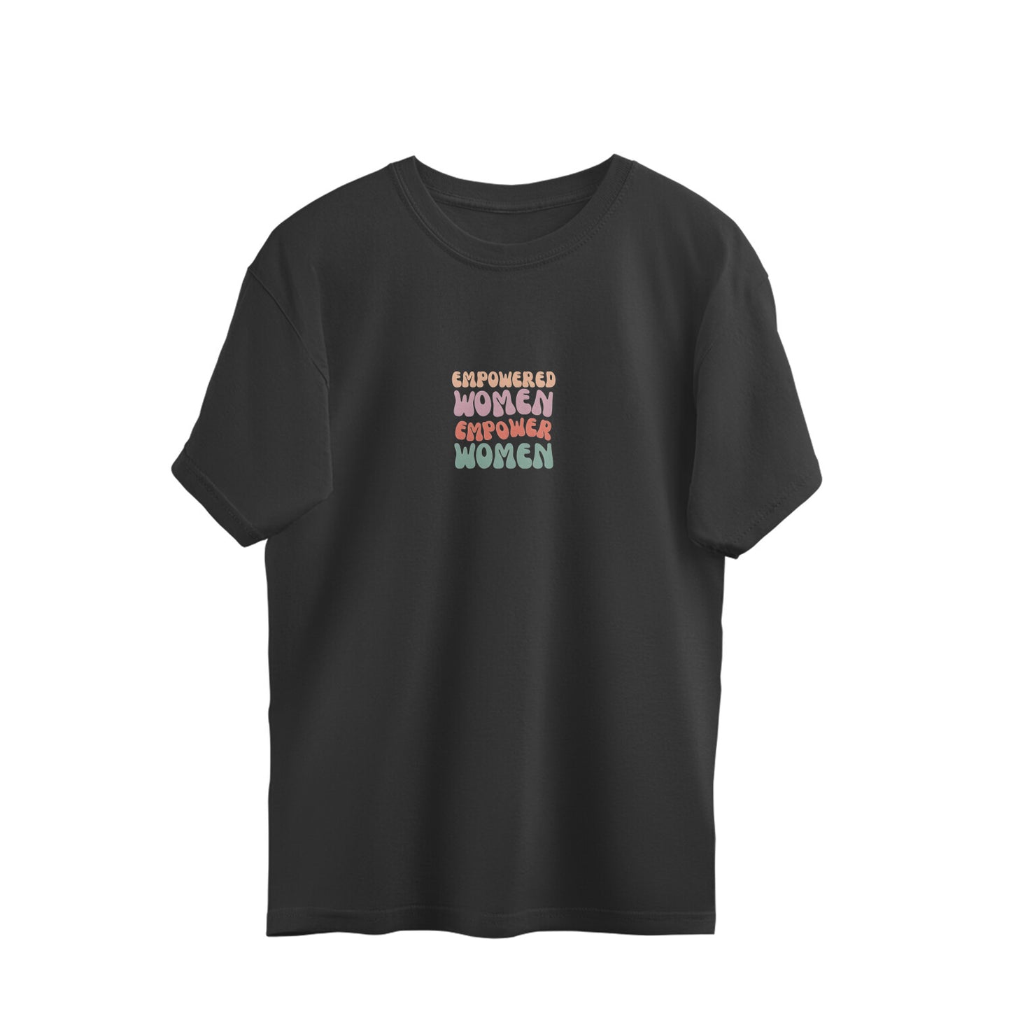 Empowered Women, Empower Women- Women's Oversized T-Shirt