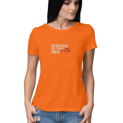 Strong is the New Pretty, Women's T-Shirt