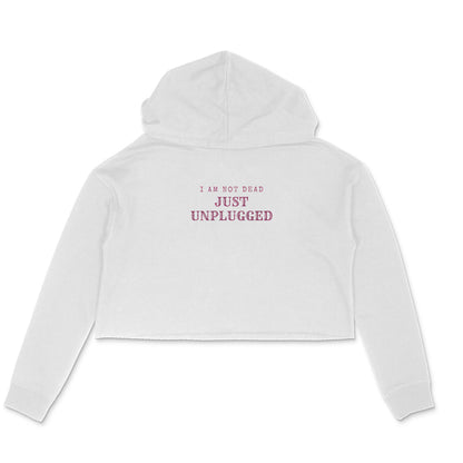 Not Dead, Just Unplugged, Women's Crop Hoodie